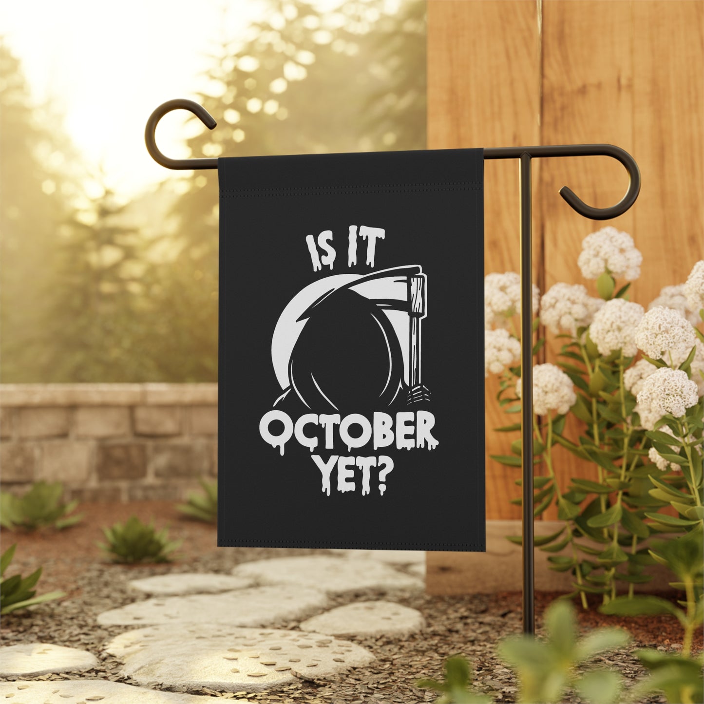 “Is It October Yet?” Garden Flag